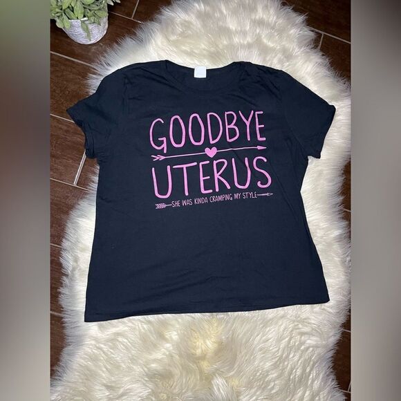 Goodbye Uterus She Was Kinda Cramping My Style Hysterectomy Tee sz XL - Picture 1 of 5